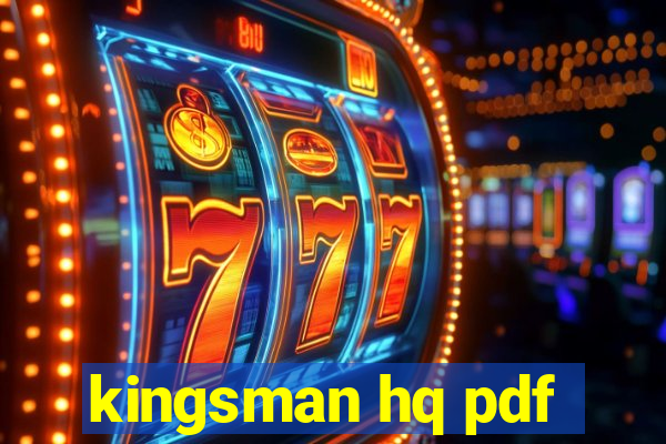 kingsman hq pdf